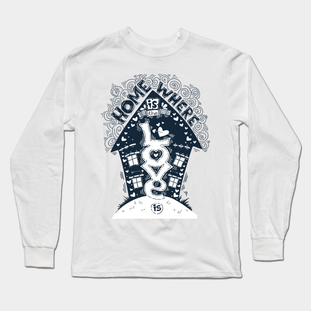 home is where the love is Long Sleeve T-Shirt by Mako Design 